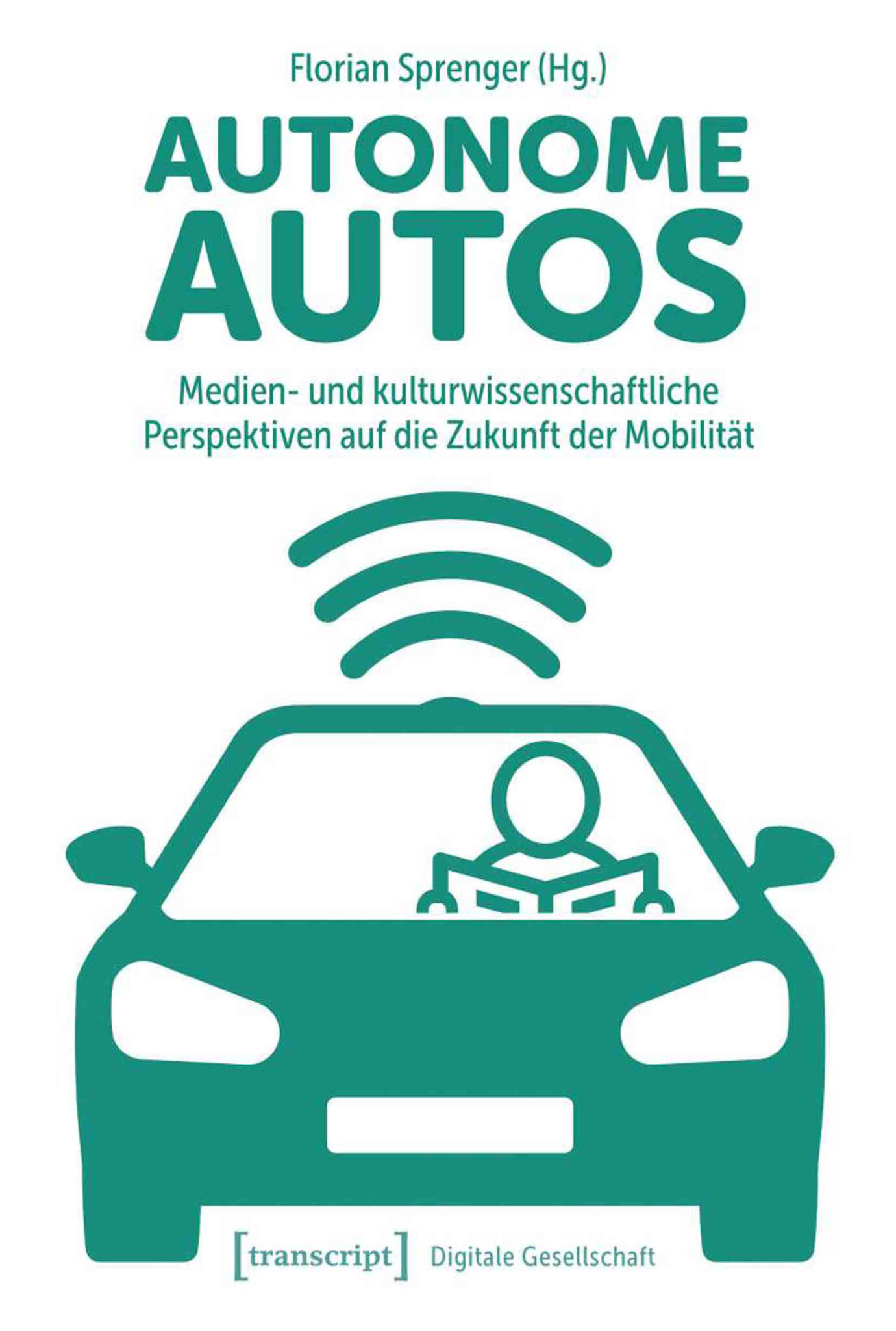 Das Automobil als Sehmaschine